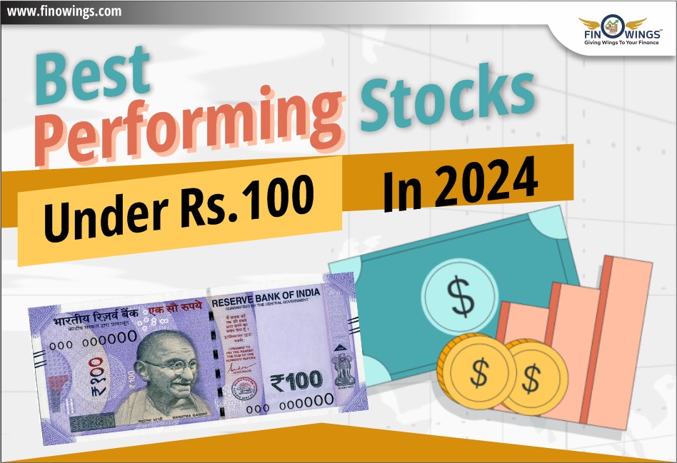 Best Performing Stocks Under Rs.100 in 2024